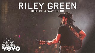 Riley Green  Hell Of A Way To Go Live  Audio [upl. by Nevai424]