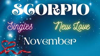 ♏️ SCORPIO  SINGLES 💗✨️ New Love Reading NOVEMBER 2024 [upl. by Eikram]