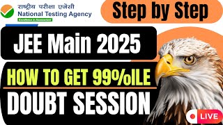 How to Get 99ile JEE Mains 2025 Score 99ile in Jan Attempt  How IScored 99ile in JEE Main 2025 [upl. by Emaj]