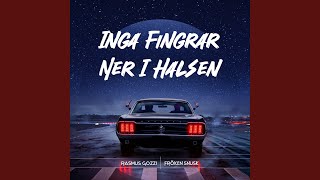 INGA FINGRAR NER I HALSEN [upl. by Ulrike]