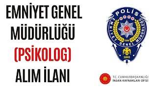 İÇİŞLERİ BAKANLIĞI EMNİYET GENEL MÜDÜRLÜĞÜ  4 KADROLU PSİKOLOG ALIMI [upl. by Ethban]