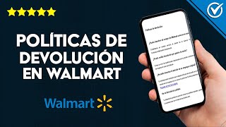 ¿Cuáles son las Políticas de Devolución de Mercancía en Walmart  Toda la Información [upl. by Wilt]