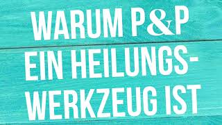 Warum PampP ein Heilungswerkzeug ist [upl. by Joselyn]