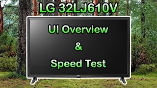 LG 32LJ610V 32quot Smart TV UI Overview amp Speed Test [upl. by Arodnap]