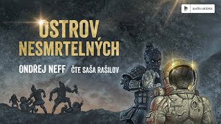 Ondřej Neff  Ostrov nesmrtelných  Audiokniha [upl. by Nelram535]