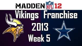 Madden 12 Vikings Franchise  Season 3 Week 5 vs Cowboys Ep51 [upl. by Tullius]