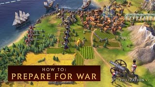 CIVILIZATION VI  How to Prepare for War [upl. by Melinda]