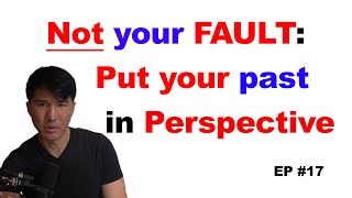 Not Your Fault Turn Your Perspective into Your Most Powerful Ally [upl. by Reviel]