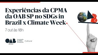 Experiências da CPMAOABSP no SDGs in Brazil x Climate Week [upl. by Navi743]