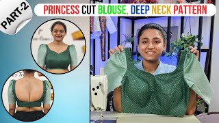 Princess Cut Deep Neck Blouse Stitching Tutorial  Detailed Guide By Priya MG [upl. by Nyvrem849]