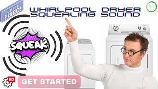 This Is How You Fix Whirlpool Dryer Squealing Sound [upl. by Asiluj76]