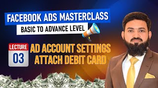 Lecture 3  Set Up Your Ad Account and Attach a Debit Card  Local ECommerce Course 2024 [upl. by Danyluk]