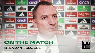 Brendan Rodgers On the Match  Celtic 21 Rangers  Glasgow Derby win for Celts [upl. by Joey]