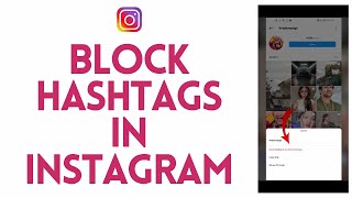 How to Block Hashtags on Instagram 2024 QUICK amp EASY  Filter Insta Hashtags [upl. by Ttiwed]