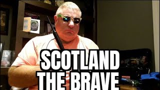 Scotland The Brave Electronic Bagpipes [upl. by Elocin]