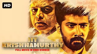 IIT Krishnamurthy  Full Movie In Hindi  Prudhvi Dandamudi Maira Doshi Vinay Varma [upl. by Ierna]