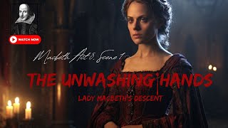 The Unwashing Hands Lady Macbeths Descent Macbeth Act 5 Scene 1 shakespeare macbeth [upl. by Mullane]