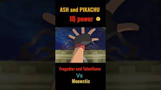 Ash and Pikachu IQ Power Frogadier Talonflame Vs Meowstic pokemon shorts [upl. by Enelrahc]