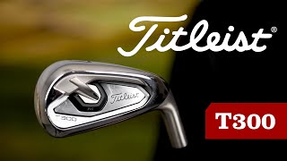 Titleist T300  Spelförbättrande järnklubba med hög bollflykt  Järnguiden 2021 [upl. by Akinnej518]