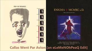 Mike  The Mechanics vs Enigma  Callas Went Par Avion an eLeMeNOhPeaQ Edit [upl. by Auka]