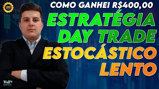 ESTOCÁSTICO LENTO NO DAY TRADE  GANHEI R 40000 [upl. by Fachini]