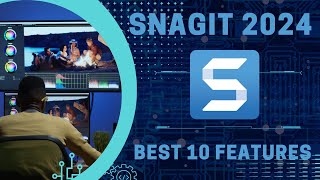 Snagit 2024Complete Training in Key Features [upl. by Bashemeth]