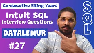 Intuit SQL Interview Questions  Consecutive Filing Years  SQL Interview Questions  Data Analytics [upl. by Bever]