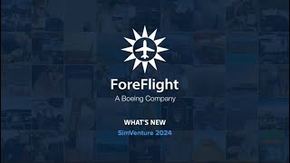 Whats New in ForeFlight SimVenture 2024 Webinar Series [upl. by Elleryt227]