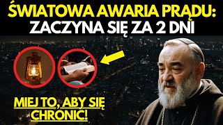 PILNE SZOKUJĄCE OBJAWIENIE OJCA PIA które może URATOWAĆ twoją RODZINĘ przed ZAGŁADĄ [upl. by Soren]