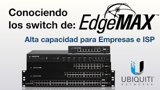 Ubiquiti quotConfigurando Switch de EdgeMAX e integrarlos al software de UNMSquot [upl. by Lubbi]