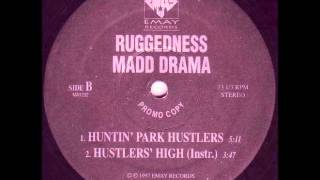 Ruggedness Madd Drama  Huntin Park Hustlers [upl. by Murtha]