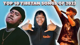 TOP 10 TIBETAN SONGS OF 2022 [upl. by Eeznyl]