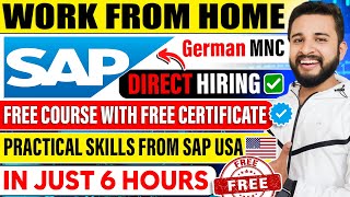 WORK FROM HOME JOB  SAP FREE COURSE AND FREE CERTIFICATE  SAP HIRING FRESHERS DIRECTLY [upl. by Arodnap]