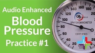 Audio Enhanced Blood Pressure Practice 1 [upl. by Uphemia]