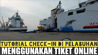 CARA CHECKIN DI PELABUHAN MENGGUNAKAN TIKET ONLINE UNTUK SEMUA JENIS KAPAL‼️ SEMUA PELABUHAN SAMA‼️ [upl. by Ahseat868]