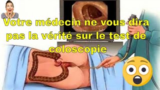 Votre médecin ne vous dira pas la vérité sur le test de coloscopie [upl. by Veedis]