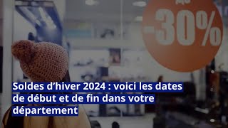 Soldes d’hiver 2024  voici les dates de début et de fin dans votre département [upl. by Odarnoc]