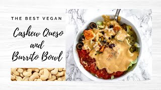 The Best Vegan Cashew Queso RecipeEasy  Burrito Bowl Recipe [upl. by Patterson405]