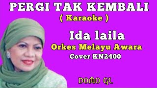 PERGI TAK KEMBALIIda lailaKaraokeCover Kn2400 [upl. by Gnas]