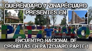 Zinapécuaro TV DESDE PÁTZCUARO MICH Queréndaro y Zinapécuaro en “Encuentro Nacional de Cronistas” [upl. by Kirad989]