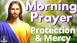 MORNING PRAYER TO GOD  FOR GRACE PROTECTION AND MERCY [upl. by Rogerg]