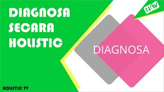 H44 Diagnosa Secara Holistik [upl. by Ariay934]