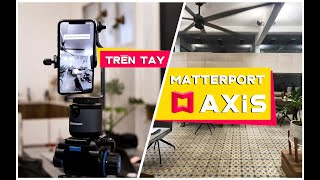 Trên tay Matterport Axis  Cà phê Tinh Tế  Không gian 3D [upl. by Nuahsyd501]