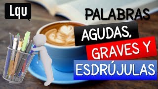 Palabras agudas graves y esdrújulas ¿Cómo las identifico [upl. by Enyamart744]