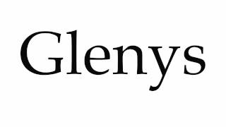 How to Pronounce Glenys [upl. by Auhs]