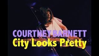 quotCity Looks Prettyquot — COURTNEY BARNETT at Chicago Cultural Center — 5212018 4K [upl. by Yesor]