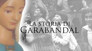 Storia di Garabandal Versione completa [upl. by Ridley718]