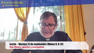 Lectio  Viernes 21 de septiembre Mateo 9 913 [upl. by Evander]