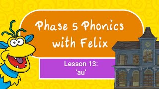 Phase 5 Phonics for Kids 13 au [upl. by Rutra]