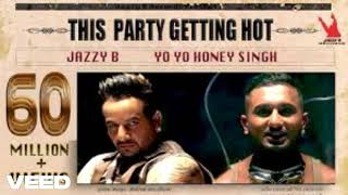 YOYO HONEY SINGH THIS PARTY GETTING HOT REMIX BY NMX [upl. by Leeann]